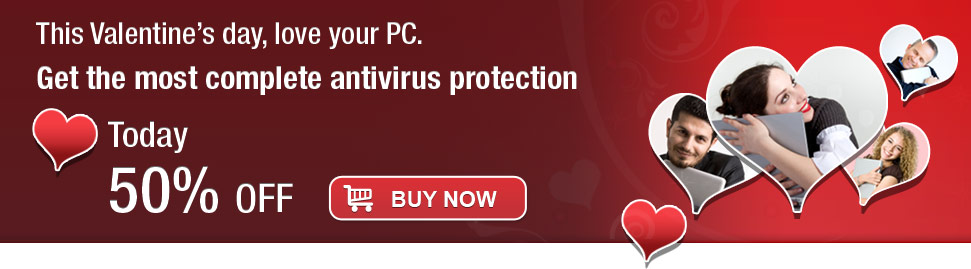 This Valentine's day, love your PC. Get the most complete antivirus protection. Today 50% off